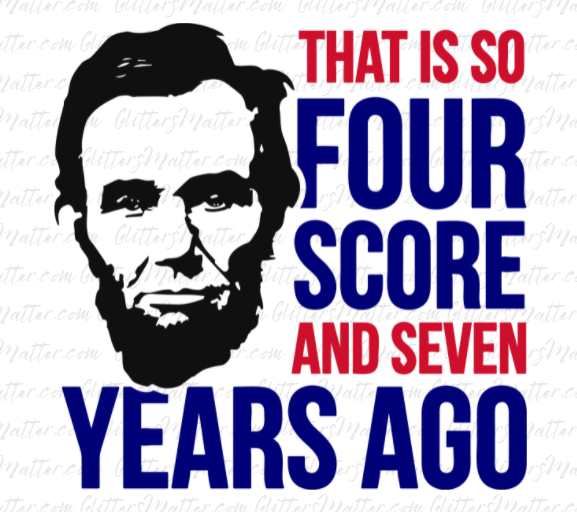 America - Four Score and Seven Years Ago